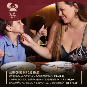 Almoço das mamães com três opções sendo Pescada à delícia ou Carne de sol sertaneja ou Camarão Alfredo + sobremesa a partir de R$149,90.